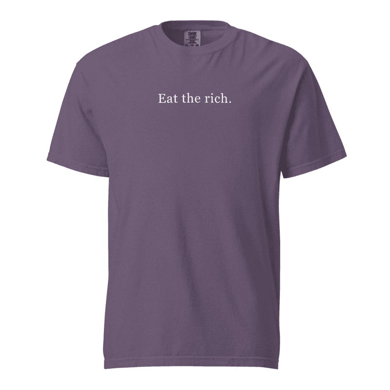 Eat The Rich - Comfort Colors Tee thumbnail